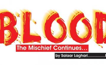 BLOOD - The Mischief Continues…