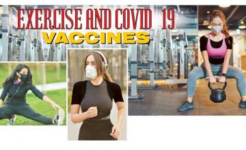 EXERCISE AND COVID-19 VACCINES