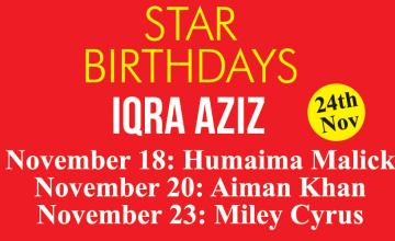 STAR BIRTHDAYS Iqra Aziz