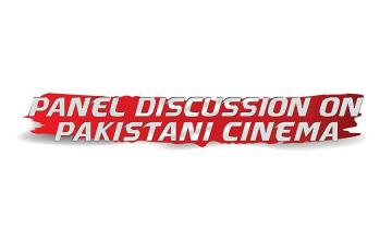 Panel Discussion on PAKISTANI Cinema