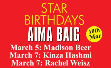 STAR BIRTHDAYS AIMA BAIG