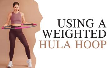USING A WEIGHTED HULA HOOP
