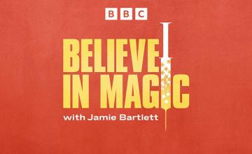 Believe in Magic BBC Sounds, all episodes out now