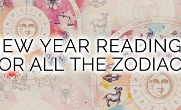NEW YEAR READINGS FOR ALL THE ZODIACS